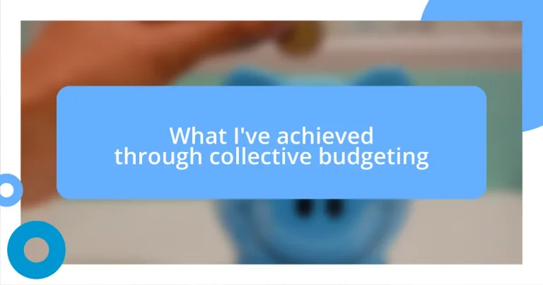 What I’ve achieved through collective budgeting