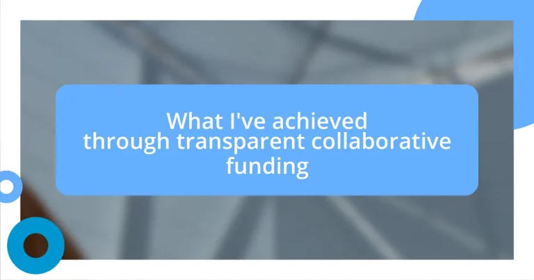 What I’ve achieved through transparent collaborative funding