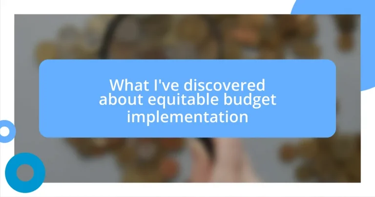 What I’ve discovered about equitable budget implementation