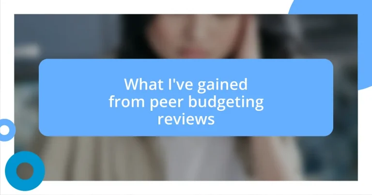What I’ve gained from peer budgeting reviews