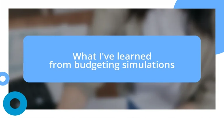 What I’ve learned from budgeting simulations
