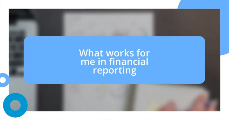 What works for me in financial reporting