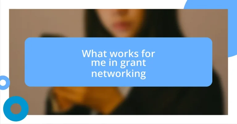 What works for me in grant networking