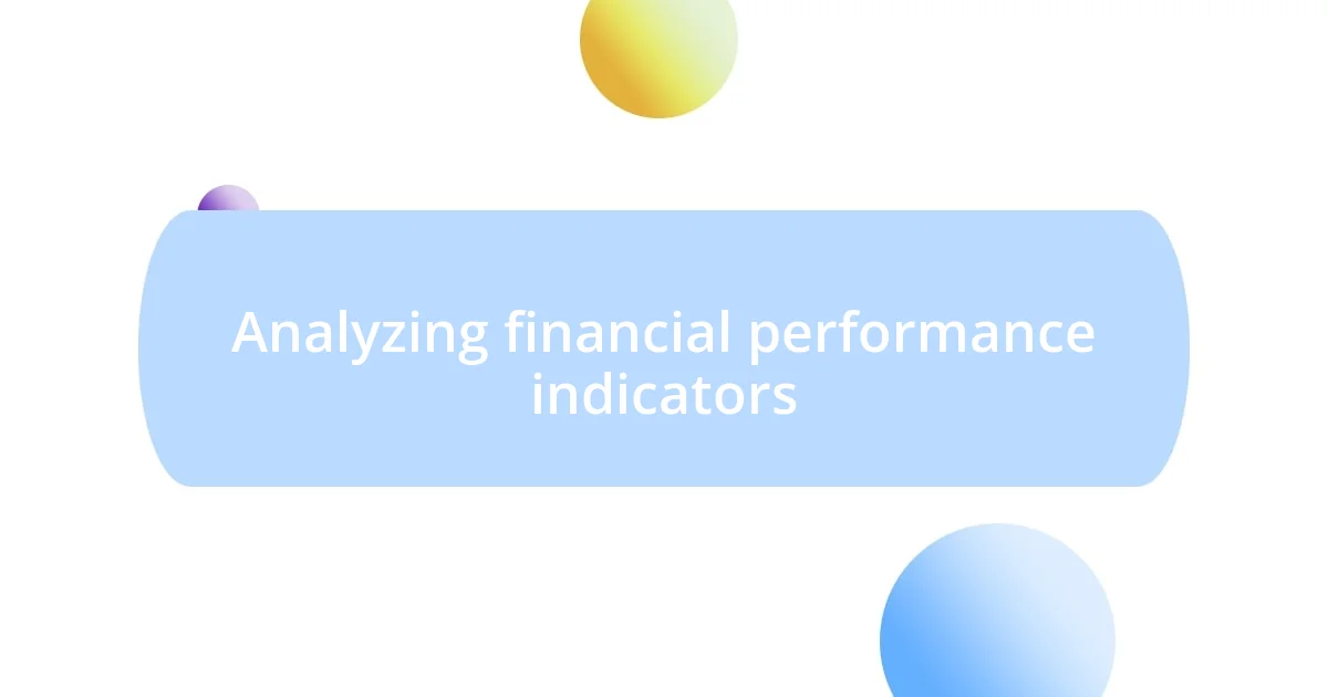 Analyzing financial performance indicators